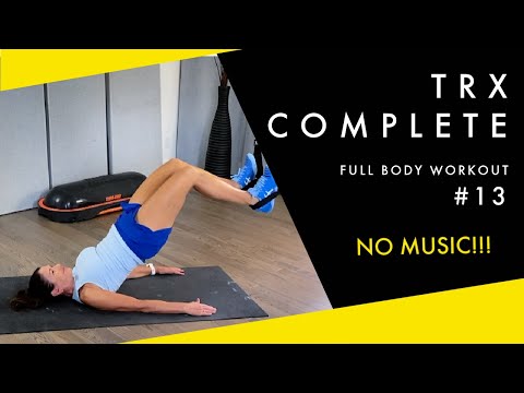 TRX Complete #13  No Music Workout # 2