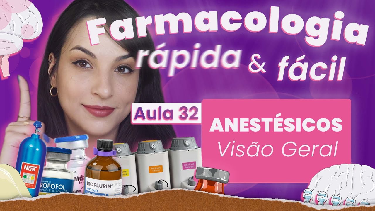 Anestésicos I: Visão Geral | Aula 32 | Farmacologia do SNC rápida