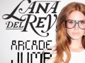Lana Del Rey - Off to the Races (Arcade Jump ...