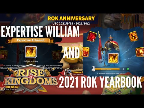 RISE OF KINGDOMS: EXPERTISE WILLIAM & 2021 ROK YEARBOOK