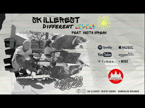 SK illerest - Different Levels featuring Mista Vireak