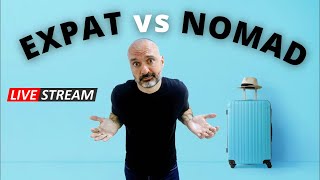 Expat vs Nomad: What’s the Difference? 🌎 LIVESTREAM Travel Q&A