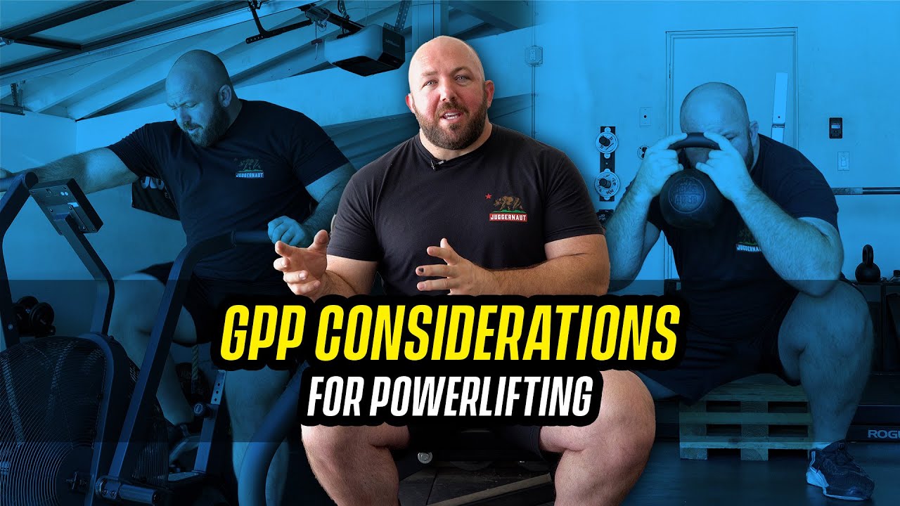 GPP Considerations for Powerlifting