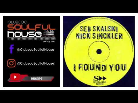 Seb Skalski, Nick Sinckler - I Found You (Original Mix)