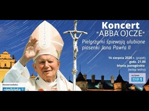 Wieczór Uwielbienia "Abba Ojcze" na błoniach jasnogórskich godz. 21:00 (Jasna Góra, 14.08.2020)