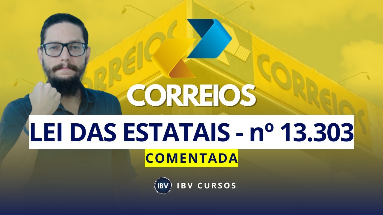 LEI DAS ESTATAIS 13.303 | CONCURSO CORREIOS 2024 | PROFESSOR BRENNO VINHAS