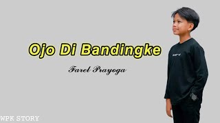 Download lagu Farel Prayoga - Ojo Di Bandingke (Lirik Lagu) mp3 Download lagu Farel Prayoga - Ojo Di Bandingke (Lirik Lagu) mp3