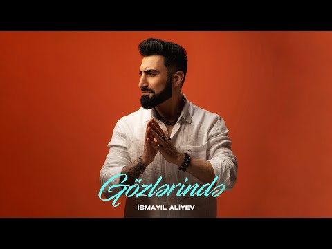 İsmayıl Aliyev — Gözlərində (Prod.by Camal Qurbanov)