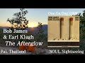 Bob James & Earl Klugh - The Afterglow : Pai Canyon, Thailand