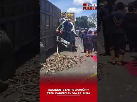 🚨 ACCIDENTE ENTRE CAMIÓN Y TREN CAÑERO EN VÍA PALMIRA – CANDELARIA