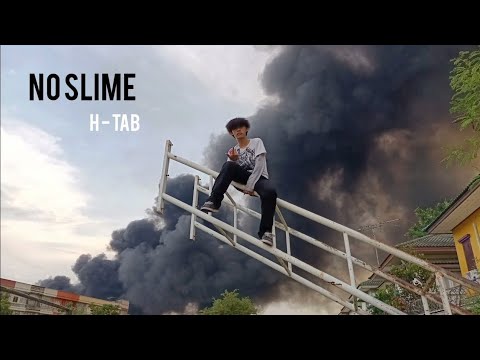 H - TAB - NO SLIME [OFFICIAL MV]