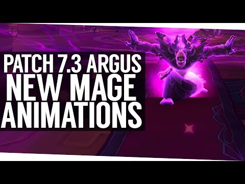 Patch 7.3 Argus New Mage Spells and Animations - IT LOOKS AWESOME!