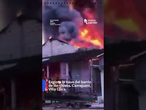 Explota la nave del barrio de los chivos. Camajuaní, Villa Clara