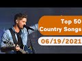Top 50 Country Songs June 19 2021 Billboard