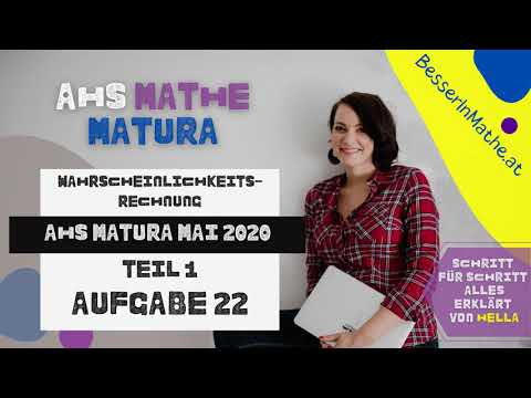 AHS Mathe Matura Mai 2020 Aufgabe 22. Wahrscheinlichkeitsrechnung &Statistik