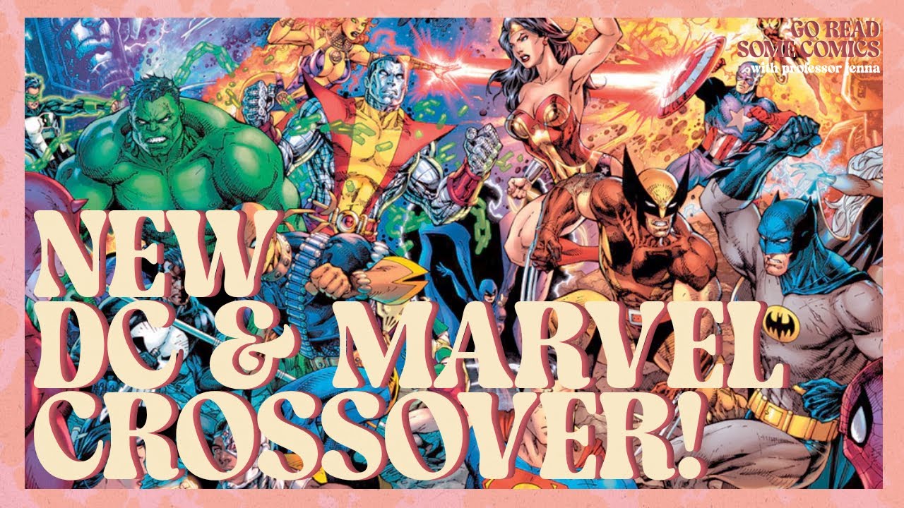 The Chaotic History of Marvel & DC Crossovers