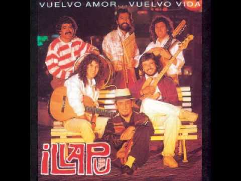 Vuelvo Amor... Vuelvo Vida (Full Album) - Illapu