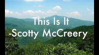 This Is It - Scotty McCreery (Lyrics)