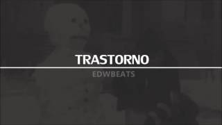 TRASTORNO • Instrumental RAP Uso libre • Prod. EdwBeats