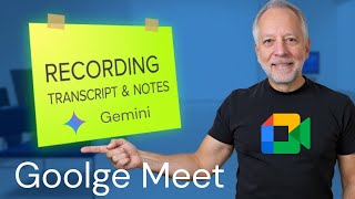 Start Google Meet Notes, Transcript and Recording - Google Gemini