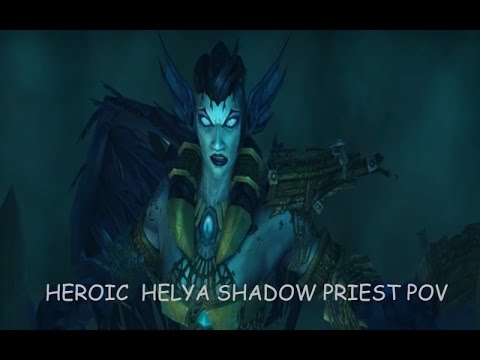 [Heroic] Helya Shadow Priest POV Trial of Valor