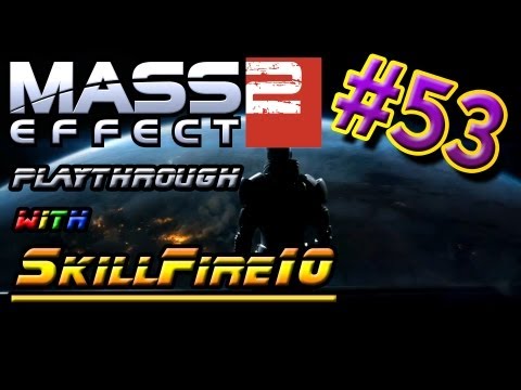 Mass Effect Trilogy Playthrough w/ SkillFire10 - Part 53: Hello Collectors!