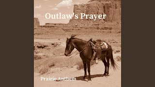 Outlaw's Prayer Music Video