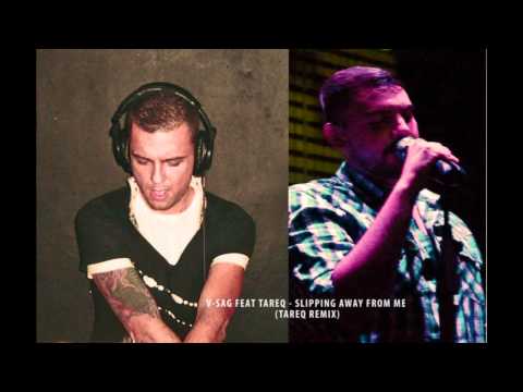 V-sag feat Tareq - Slipping Away from me (Tareq Remix)