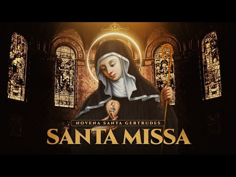 Santa Missa | 4º Dia da Novena de Santa Gertrudes | Pe. Iágaro Domingos, Pe. Ailton, Pe. Osvaldo