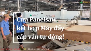 Giảm sức lao động cho anh em kỹ thuật máy bằng hệ thống bàn cấp phôi cho cưa Panelsaw Techtra 328.