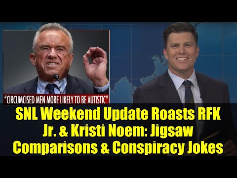 SNL Weekend Update Roasts RFK Jr. & Kristi Noem: Jigsaw Comparisons & Conspiracy Jokes