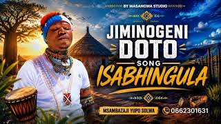 2026 JIMINOGENI DOTO SONG ISABHINGULA BY MASANGWA STUDIO 