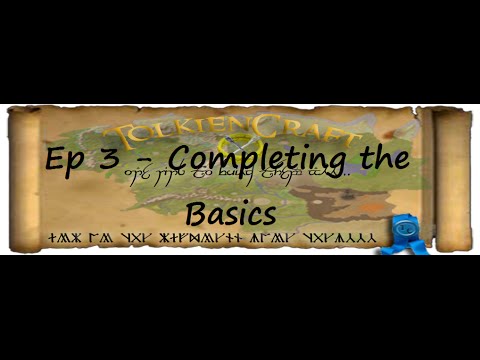 TolkienCraft Ep 3 - Completing the Basics