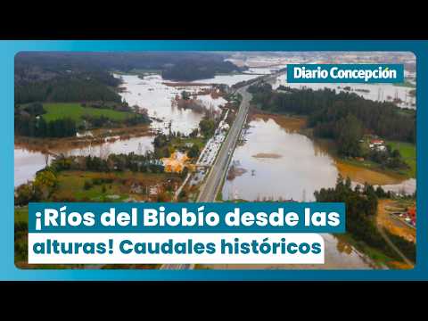 Impresionantes imágenes: así lucen los ríos del Biobío tras las intensas lluvias