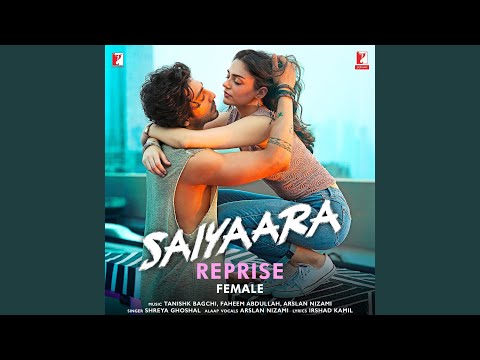 Saiyaara Lyrics English Translation – Shreya Ghoshal | Saiyaara Female Reprise Version