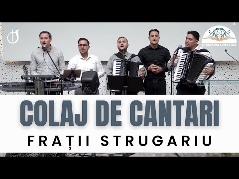 Frații Strugariu - 7 Cântări - Colaj de cântări