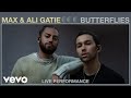 MAX, Ali Gatie - Butterflies (Live Performance) | Vevo