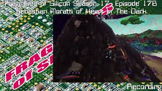 Fragments of Silicon Season 17, Episode 17B: Sebastian Moratti of Heart In The Dark