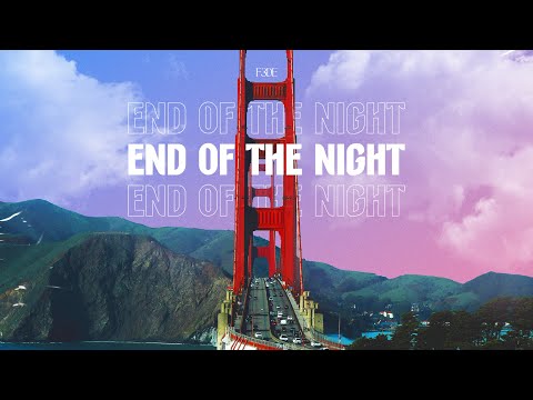 F3DE – End Of The Night (Music Video)