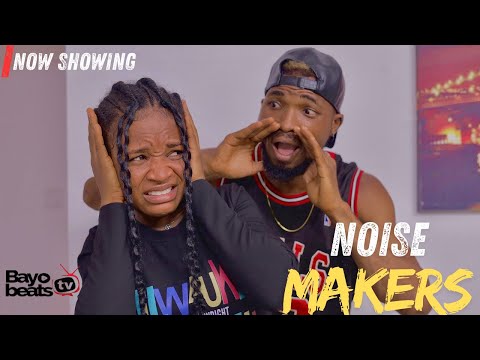 NOISE MAKERS