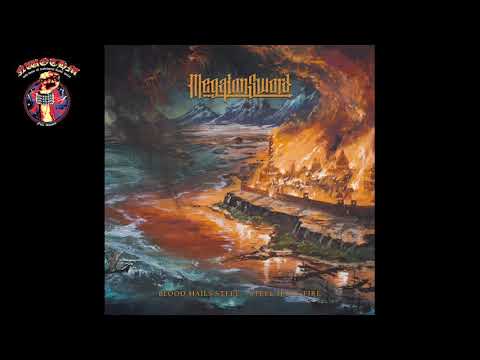 Megaton Sword - Blood Hails Steel — Steel Hails Fire (2020)