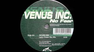 Venus Inc. - No Fear (Larry Green Sky Mix) 2000
