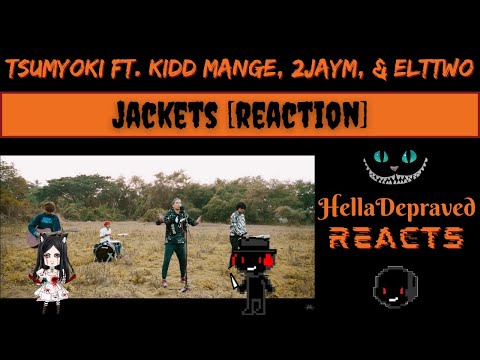 Tsumyoki Ft. Kidd Mange, 2jaym, & Elttwo - JACKETS [REACTION]