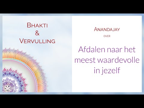 Bhakti Yoga – De vreugde van het afdalen naar je essentie | Ontmoet je Essentie