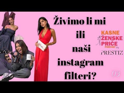Prestiz podcast: Da li je moguc zivot bez filtera?