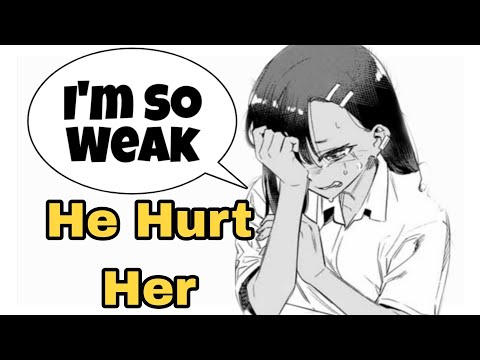 He Hurt Her | Don't Toy With Me Miss Nagatoro