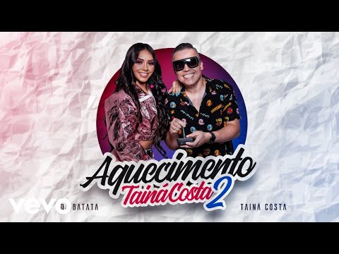 Aquecimento Taina Costa 2 feat Dj Batata - Taina Costa