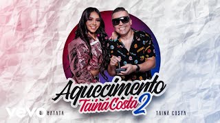 DJ Batata, Tainá Costa - Aquecimento Tainá Costa 2