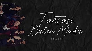Search - Fantasia Bulan Madu (Lirik)