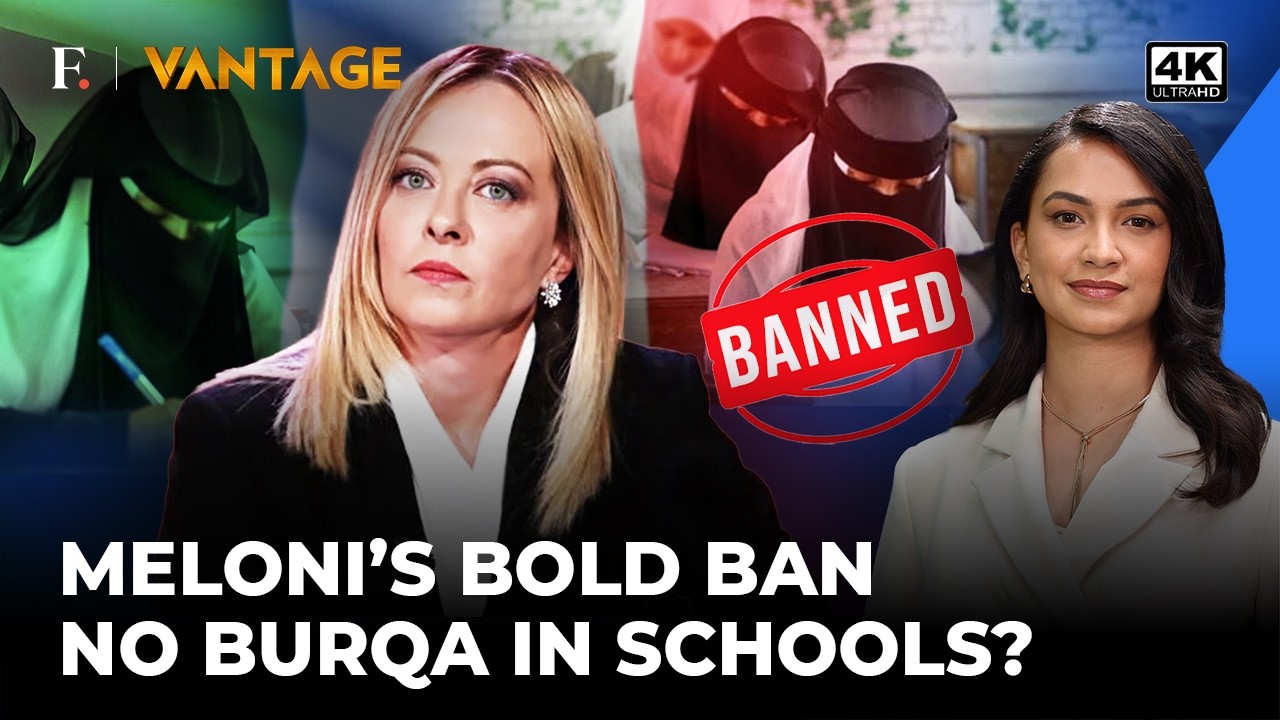 Meloni Triggers Cultural War As Total Burqa Ban In Italy Schools Soon | Vantage on Firstpost | 4K